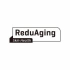 REDUAGING SKIN HEALTH