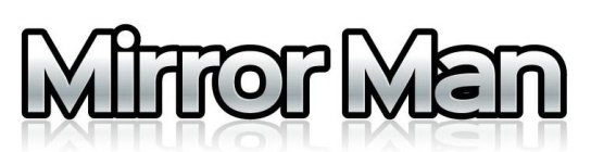 MIRROR MAN