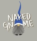 NAKED GNOME