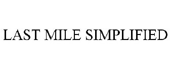 LAST MILE SIMPLIFIED