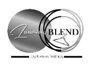 LUXURIOUS BLEND EXCLUSIVE FASHION