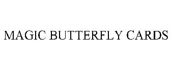MAGIC BUTTERFLY CARDS