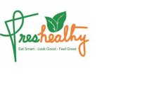 FRESHEALTHY EAT SMART · LOOK GOOD · FEEL GREATGREAT