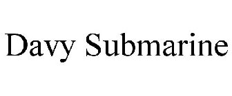 DAVY SUBMARINE