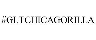 #GLTCHICAGORILLA