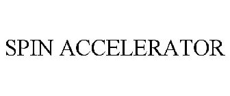 SPIN ACCELERATOR