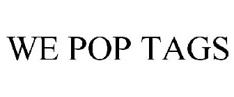 WE POP TAGS