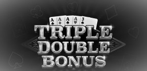 TRIPLE DOUBLE BONUS