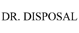 DR. DISPOSAL