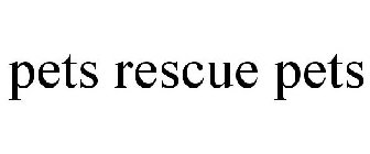 PETS RESCUE PETS