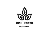 RISHIKENSH MOVEMENT