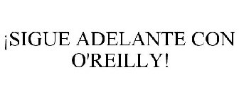 ¡SIGUE ADELANTE CON O'REILLY!