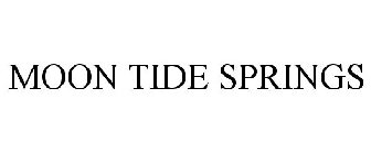 MOON TIDE SPRINGS