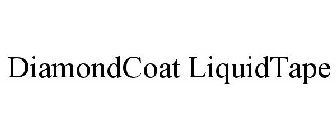 DIAMONDCOAT LIQUID TAPE