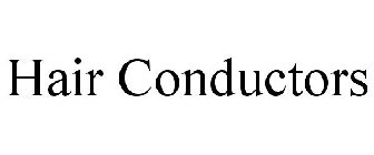 HAIR CONDUCTORS
