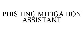 PHISHING MITIGATION ASSISTANT