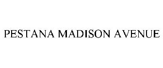 PESTANA MADISON AVENUE