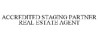 ACCREDITED STAGING PARTNER REAL ESTATE AGENT