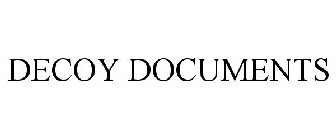 DECOY DOCUMENTS