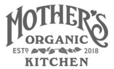 MOTHER'S ORGANIC KITCHEN ESTD. 2018