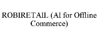 ROBIRETAIL (AI FOR OFFLINE COMMERCE)
