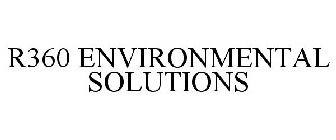 R360 ENVIRONMENTAL SOLUTIONS