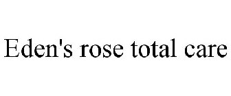 EDEN'S ROSE TOTAL CARE