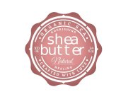 · ORGANIC SCA · NOURISHING SHEA BUTTER NATURAL HEALING · CRAFTED WITH LOVE · 100 ML 3.4 FL.OZ