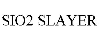 SIO2 SLAYER