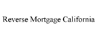 REVERSE MORTGAGE CALIFORNIA