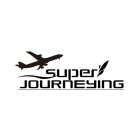 SUPER JOURNEYING