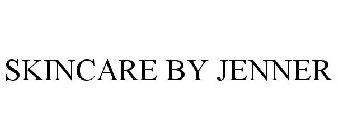 SKINCARE BY JENNER