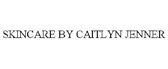SKINCARE BY CAITLYN JENNER