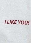 I LIKE YOU!