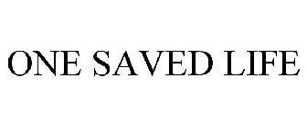 ONE SAVED LIFE