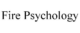 FIRE PSYCHOLOGY