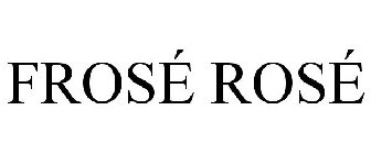 FROSÉ ROSÉ