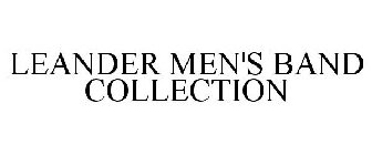 LEANDER MEN'S BAND COLLECTION