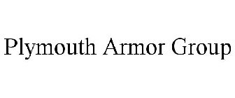 PLYMOUTH ARMOR GROUP