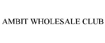 AMBIT WHOLESALE CLUB