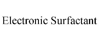 ELECTRONIC SURFACTANT