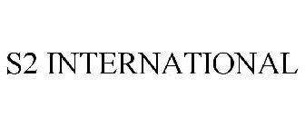 S2 INTERNATIONAL