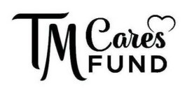 TM CARES FUND