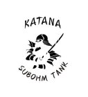 KATANA SUBOHM TANK