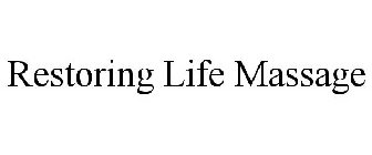 RESTORING LIFE MASSAGE