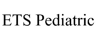 ETS PEDIATRIC