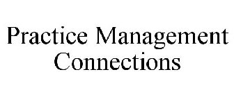 PRACTICE MANAGEMENT CONNECTIONS