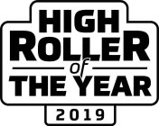 HIGH ROLLER OF THE YEAR 2019