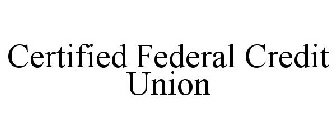 CERTIFIED FEDERAL CREDIT UNION