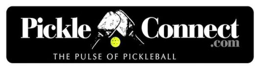 PICKLE CONNECT.COM THE PULSE OF PICKLEBALL